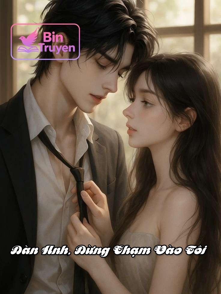 Đàn Anh, Đừng Chạm Vào Tôi