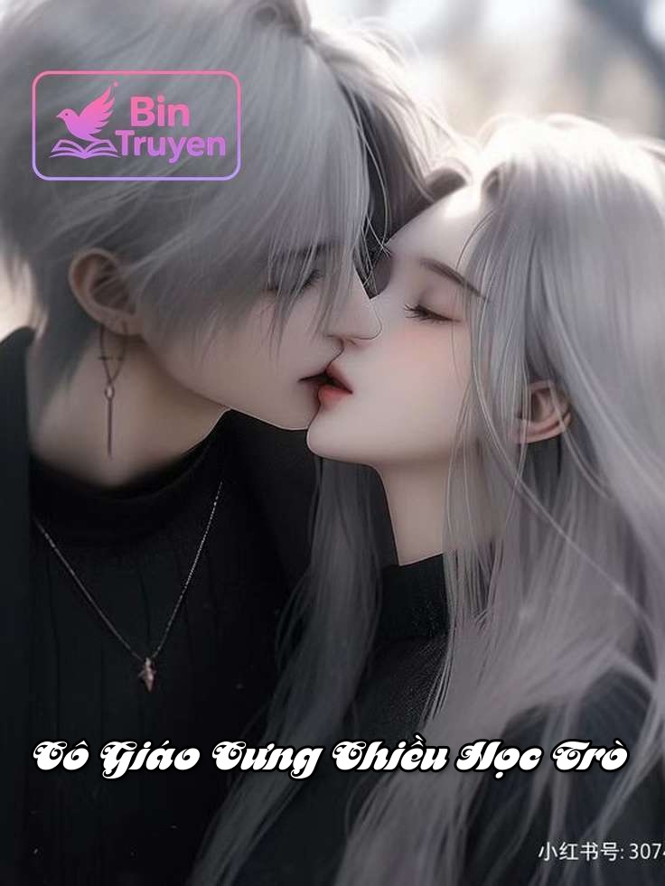 Cô Giáo Cưng Chiều Học Trò