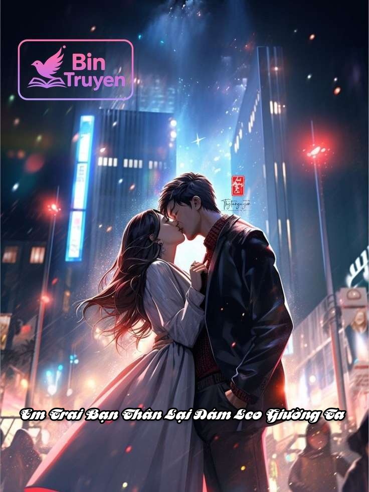 Em Trai Bạn Thân Lại Dám Leo Giường Ta