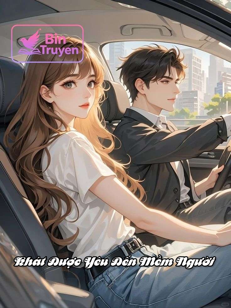 Khát Được Yêu Đến Mềm Người