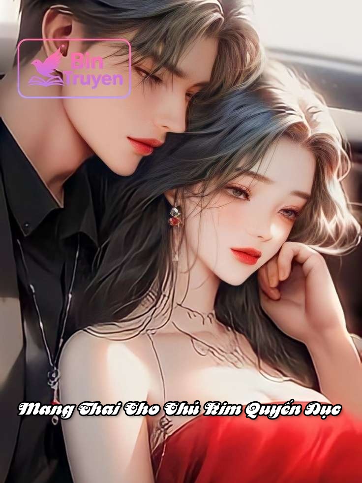 Mang Thai Cho Chủ Kim Quyến Dục