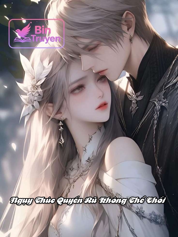 Ngụy Thúc Quyến Rũ Không Thể Chối