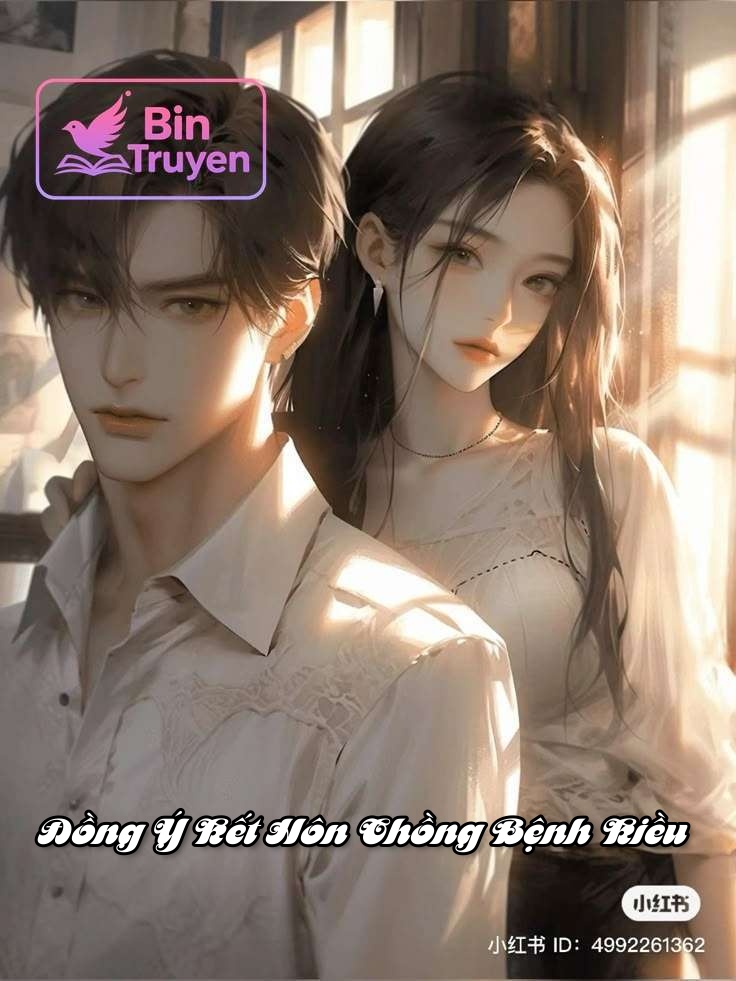 Đồng Ý Kết Hôn Chồng Bệnh Kiều