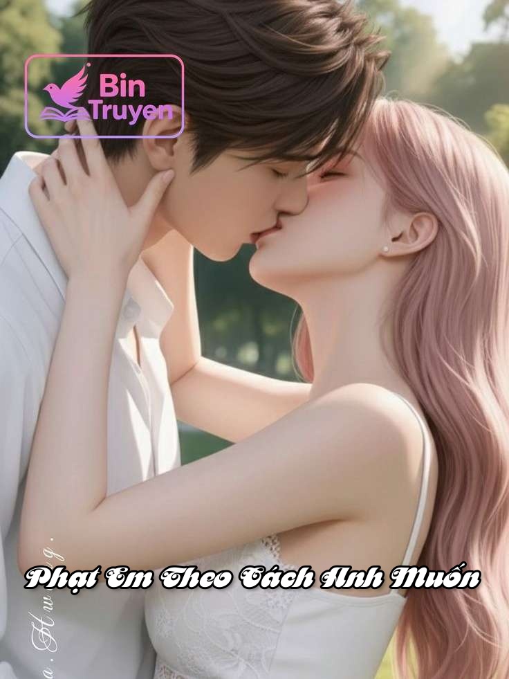 Phạt Em Theo Cách Anh Muốn