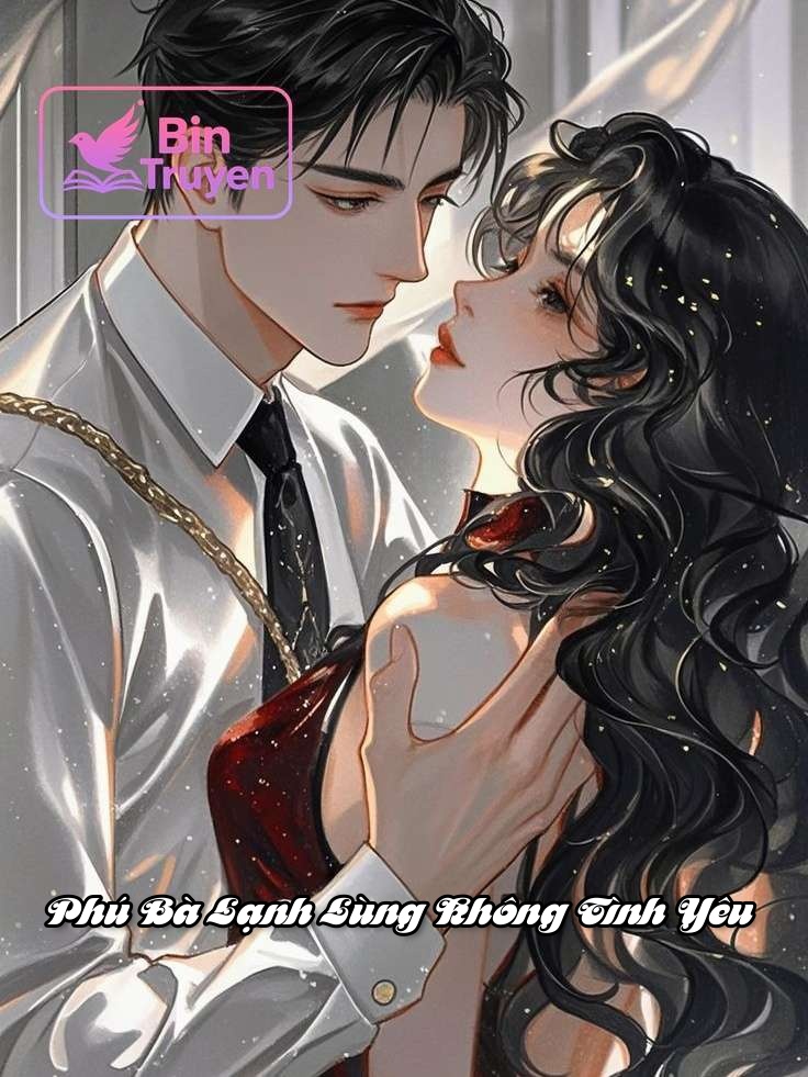 Phú Bà Lạnh Lùng Không Tình Yêu