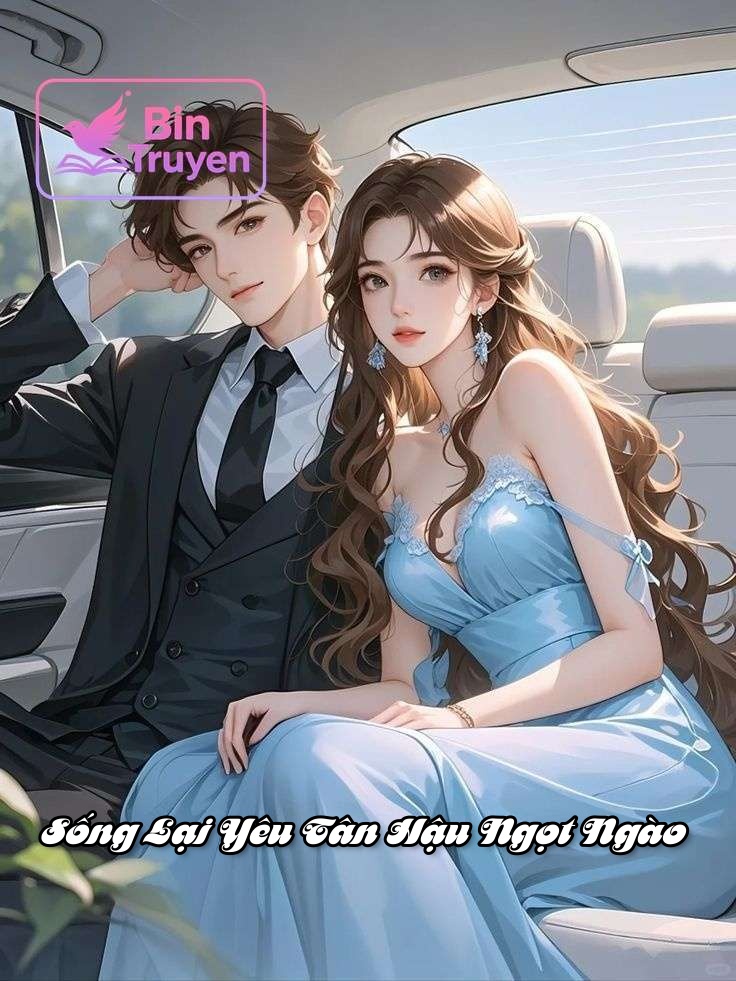 Sống Lại Yêu Tân Hậu Ngọt Ngào