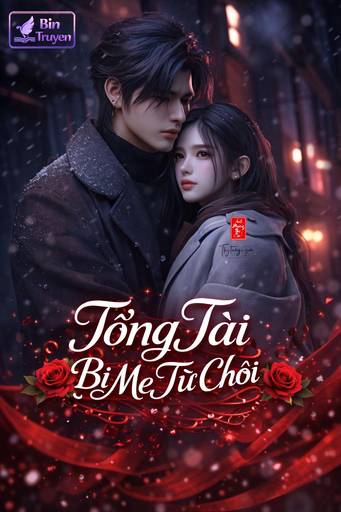 Tổng Tài Bị Mẹ Từ Chối