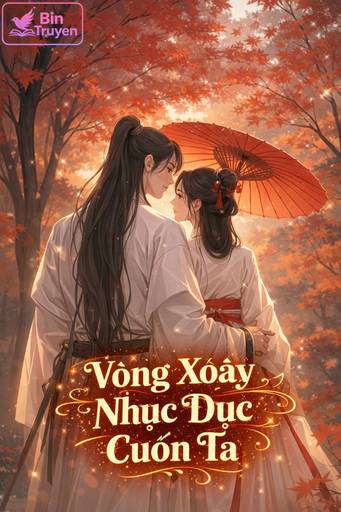 Vòng Xoáy Nhục Dục Cuốn Ta