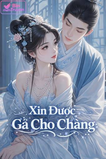 Xin Được Gả Cho Chàng