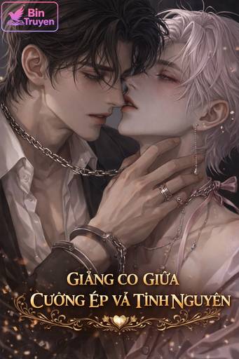 Giằng Co Giữa Cưỡng Ép Và Tình Nguyện