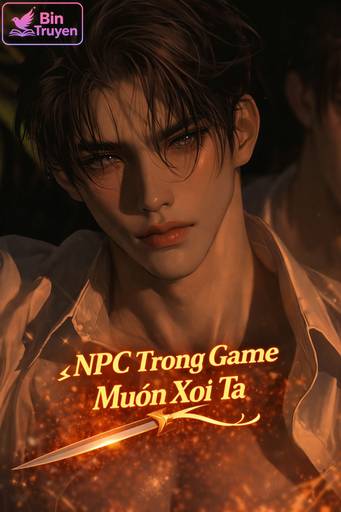 NPC Trong Game Muốn Xơi Ta