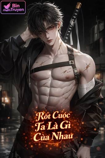 Rốt Cuộc Ta Là Gì Của Nhau