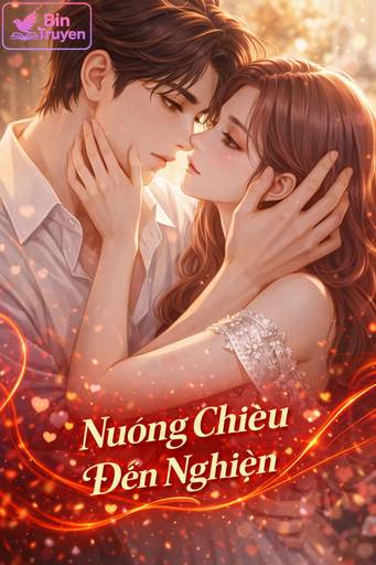 Nuông Chiều Đến Nghiện