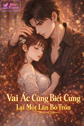 Vai Ác Cũng Biết Cưng