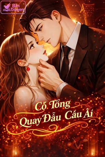 Cố Tổng Quay Đầu Cầu Ái