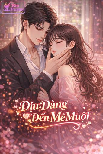 Dịu Dàng Đến Mê Muội