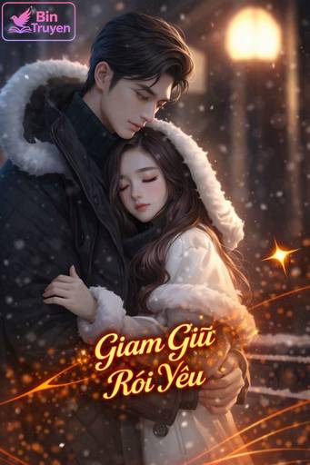 Giam Giữ Rồi Yêu