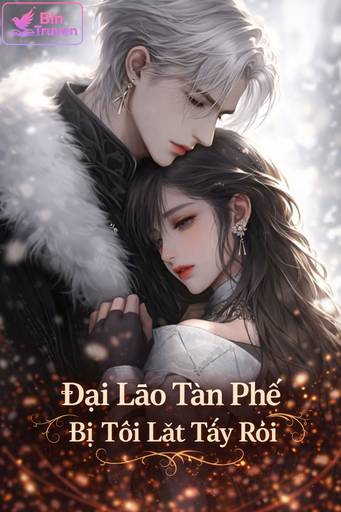 Đại Lão Tàn Phế Bị Tôi Lật Tẩy Rồi