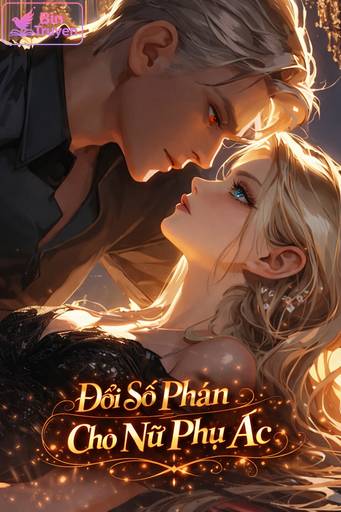 Đổi Số Phận Cho Nữ Phụ Ác