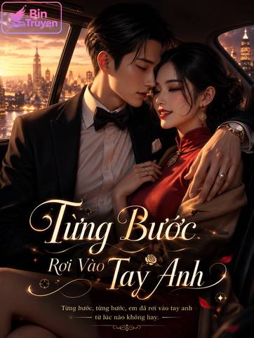 Từng Bước Rơi Vào Tay Anh