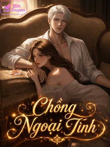 Chồng Ngoại Tình Ngay Trên Giường Tôi