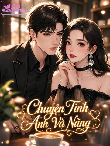 Chuyện Tình Anh Và Nàng