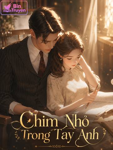 Chim Nhỏ Trong Tay Anh