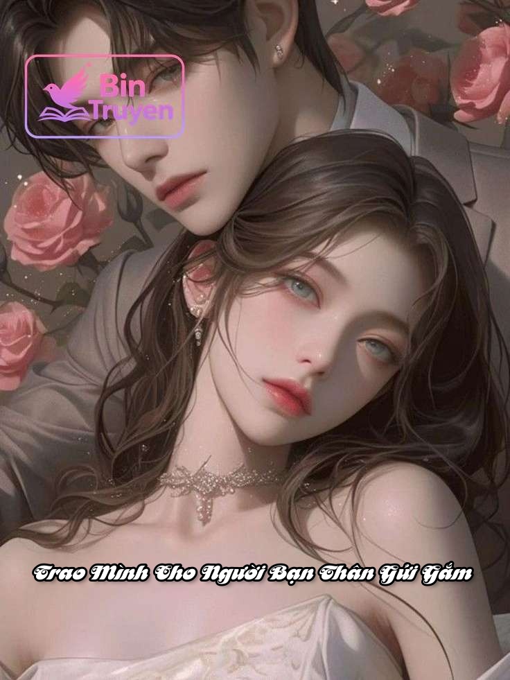 Trao Mình Cho Người Bạn Thân Gửi Gắm