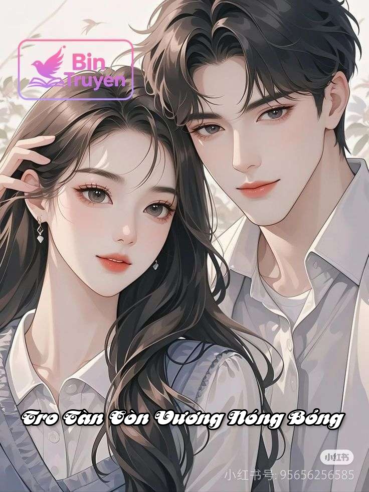 Tro Tàn Còn Vương Nóng Bỏng