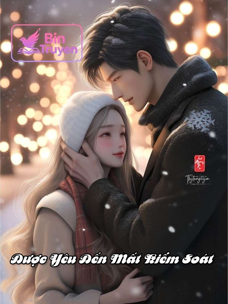 Được Yêu Đến Mất Kiểm Soát